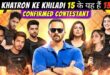 Khatron Ke Khiladi 15